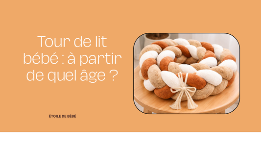 Tour de lit bébé : à partir de quel âge - Blog