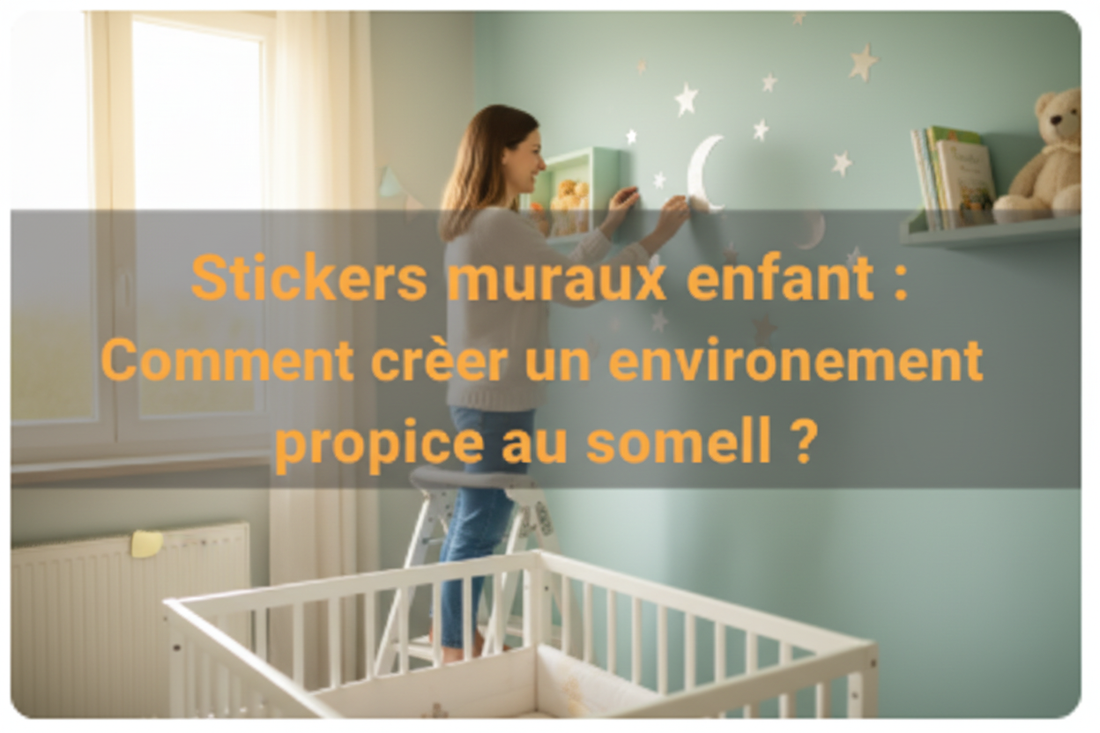 stickers muraux enfant : Comment créer un environnement propice au sommeil ?